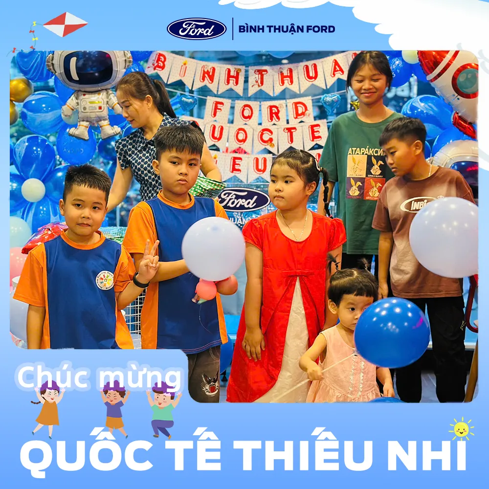 Binh Thuan Ford to chuc lien hoan Quoc te thieu nhi 2025
