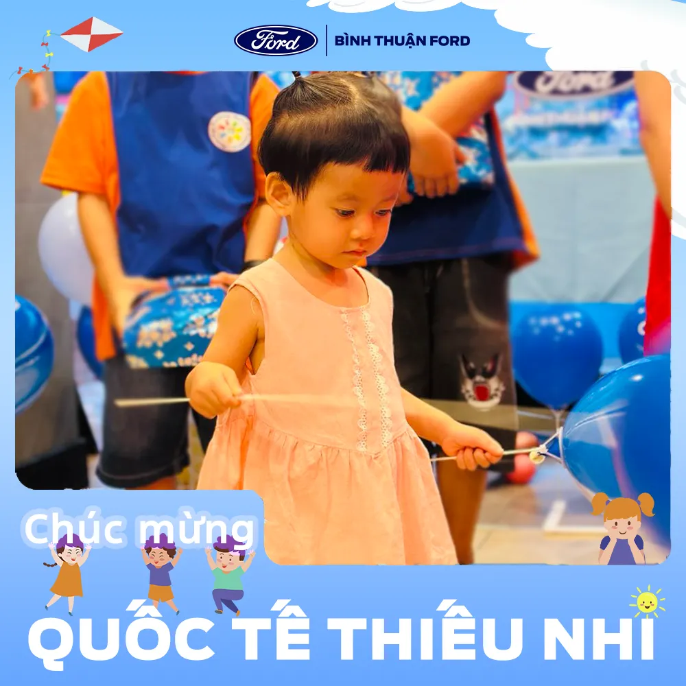 Binh Thuan Ford to chuc lien hoan Quoc te thieu nhi 2025