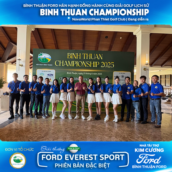 BÌNH THUẬN FORD ĐỒNG HÀNH CÙNG GIẢI GOLF BINH THUAN CHAMPIONSHIP 2025