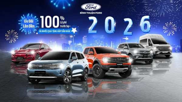 BÌNH THUẬN FORD TRIỂN KHAI CHƯƠNG TRÌNH KHUYẾN MÃI "NĂM MỚI BỨT PHÁ, CÙNG FORD TIẾN XA" THÁNG 01/2026