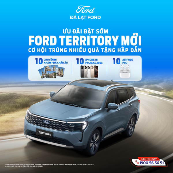 Bình Thuận Ford Triển Khai Ưu Đãi Đặt Sớm Ford Territory Mới - Nhận Ngay Cơ Hội Du Lịch Châu Âu Và Hàng Loạt Quà Tặng Hấp Dẫn