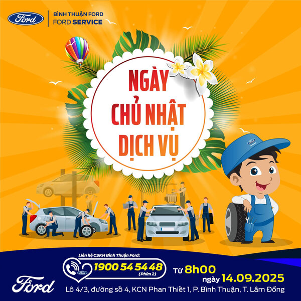 CẬP NHẬT LỊCH TỔ CHỨC CHƯƠNG TRÌNH NGÀY CHỦ NHẬT DỊCH VỤ TẠI BÌNH THUẬN FORD CUỐI THÁNG 9