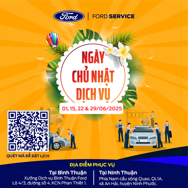 LỊCH TỔ CHỨC NGÀY CHỦ NHẬT DỊCH VỤ CỦA BÌNH THUẬN FORD THÁNG 6/2025