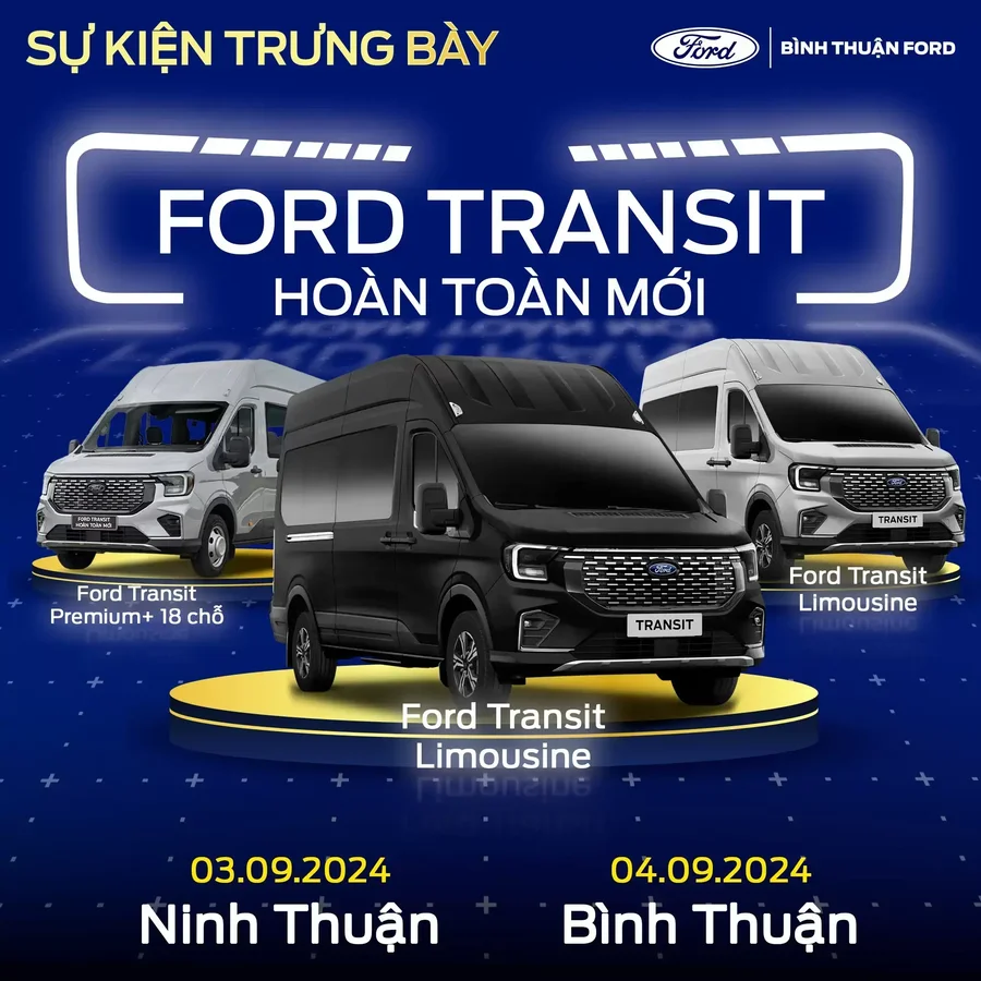 SỰ KIỆN TRƯNG BÀY FORD TRANSIT LIMOUSINE & FORD TRANSIT PREMIUM+ 18 CHỖ TẠI BÌNH THUẬN FORD