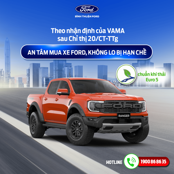 VAMA: Ô TÔ MỚI KHÔNG BỊ HẠN CHẾ TRONG VÙNG PHÁT THẢI THẤP - AN TÂM SỞ HỮU XE FORD NGAY!